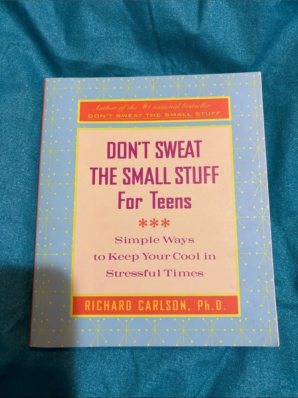 Hyperion Don't Sweat the Small Stuff for Teens: Simple Ways to Keep Your Cool in